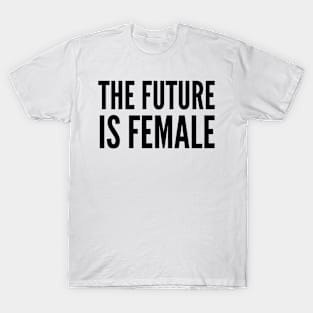 The Future is Female T-Shirt